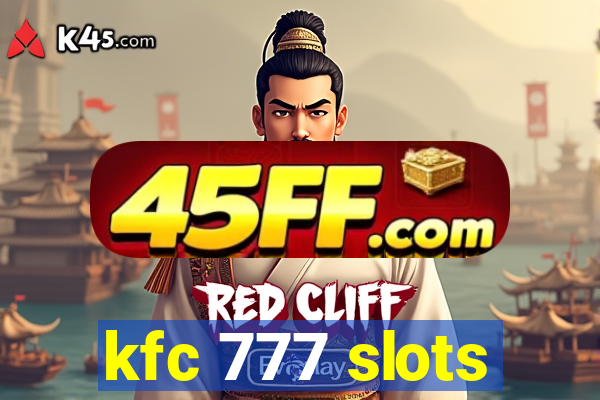 kfc 777 slots